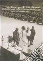 E qui, quando fiorirà la terra? Lettere del tenente cappellano don Onorio Spada (marzo 1942-settembre 1943) libro