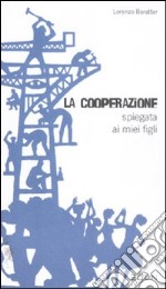 La cooperazione spiegata ai miei figli libro