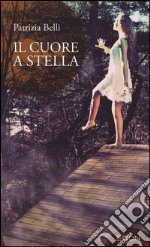 Il cuore a stella libro