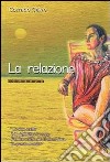 La relazione libro di Calvo Corrado