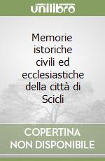 Memorie istoriche civili ed ecclesiastiche della città di Scicli libro