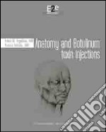 Anatomy and botulinum toxin injections. Ediz. italiana. Con DVD