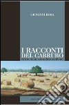 I racconti del carrubo. Storie di un contadino siciliano libro