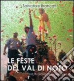 Le feste del Val di Noto. Ediz. illustrata libro