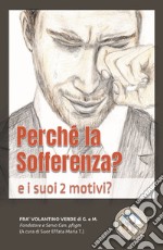 Perché la sofferenza? e i suoi 2 motivi? libro