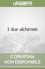 I due alchimisti libro