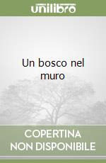 Un bosco nel muro libro