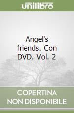 Angel's friends. Con DVD. Vol. 2 libro