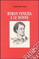 Byron Venezia e le donne libro