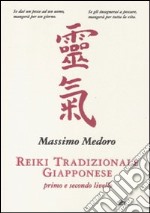 Reiki tradizionale giapponese. 1° e 2° livello libro