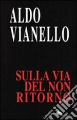 Sulla via del non ritorno libro