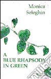 A Blue Rhapsody in Green libro