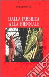 Dalla fabbrica alla biennale e ritorno libro