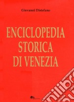 Enciclopedia storica di Venezia libro