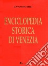 Enciclopedia storica di Venezia libro