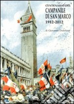 Centenario del campanile di San Marco 1912-2012 libro