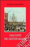 I racconti del giovedì grasso libro