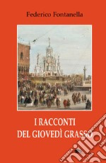 I racconti del giovedì grasso libro