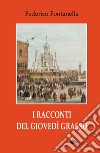 I racconti del giovedì grasso libro di Fontanella Federico