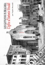 San Giovanni in Bragora. L'église d'Antonio Vivaldi libro