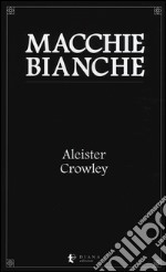 Macchie bianche libro