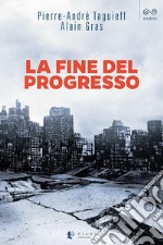 La fine del progresso libro