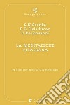 La meditazione Vipassana. Uno strumento per la vita quotidiana libro