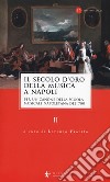 Il secolo d'oro della musica a Napoli. Per un canone della Scuola musicale napoletana del '700. Vol. 2 libro