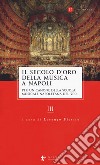 Il secolo d'oro della musica a Napoli. Per un canone della Scuola musicale napoletana del '700. Vol. 3 libro di Fiorito L. (cur.)