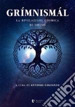 Grímnismál. La rivelazione cosmica di Odino