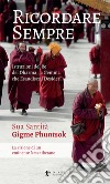 Ricordare sempre. Istruzioni del Re del Dharma. La visione di un eminente lama tibetano libro