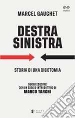 Destra/Sinistra. Storia di una dicotomia libro