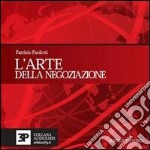 L'arte della negoziazione. Ediz. italiana e inglese. Con CD Audio