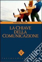 La chiave della comunicazione libro