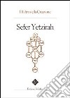 Sefer Yetzirah. Il libro della creazione libro