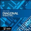 Diagonal marketing. Ediz. multilingue. Con CD Audio libro di Paoletti Patrizio Magherini S. (cur.)