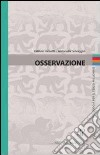 Osservazione. Quaderni di pedagogia per il terzo millennio libro