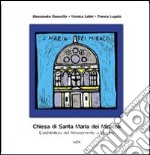 La chiesa di Santa Maria dei miracoli. L'architettura del Rinascimento a Venezia. Ediz. illustrata libro