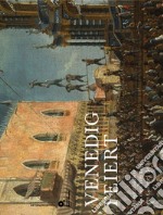 Venedig feiert. Ediz. illustrata