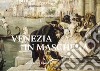 Venezia in maschera libro