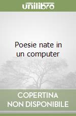 Poesie nate in un computer libro