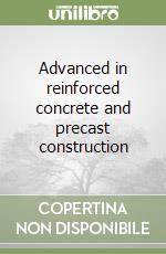 Advanced in reinforced concrete and precast construction libro