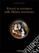 Ritratti in miniatura nella Milano neoclassica