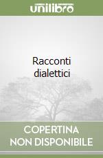 Racconti dialettici libro