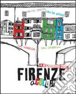 Firenze a colori. A neighborhood guide. Ediz. multilingue libro