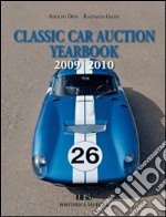 Classic car auction 2009-2010. Yearbook libro