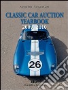 Classic car auction 2009-2010. Yearbook libro