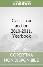 Classic car auction 2010-2011. Yearbook
