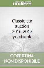 Classic car auction 2016-2017 yearbook libro