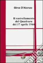 Il rastrellamento del Quadraro del 17 aprile 1944 libro